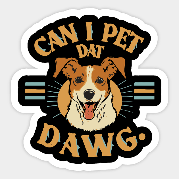 Can I Pet Dat Dawg? Sticker by Chrislkf